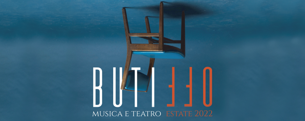 ButiOff – Dal 10/6 al 4/9 teatro, prosa, improvvisazioni e concerti al fresco della sera